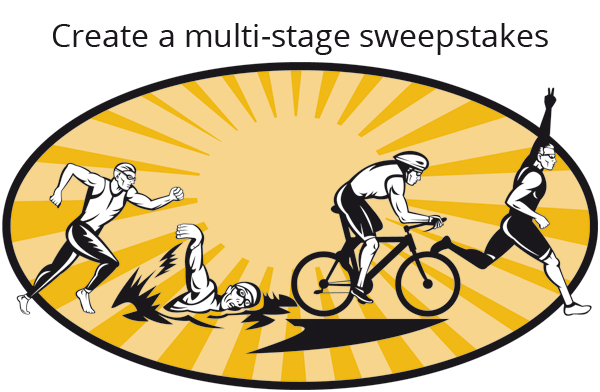 Create a multi-stage sweepstakes