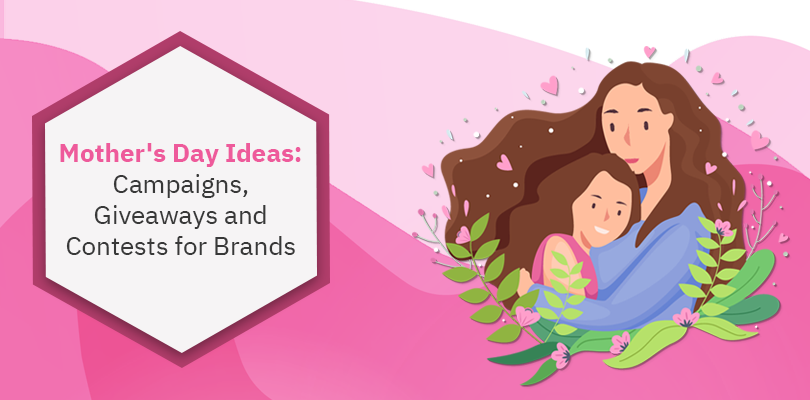 Mother's Day marketing ideas for brands