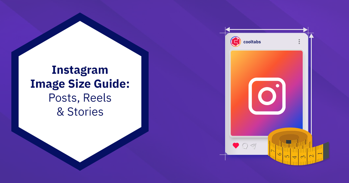 Instantgram Size Instagram Image Size Guide: Posts, Reels & Stories