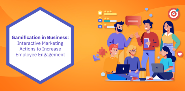 Gamification in Business to Increase Employee Engagement