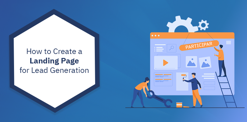 How to Create a Landing Page for Lead Generation