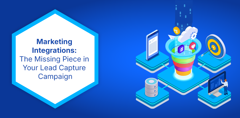 Marketing integrations for lead capture campaigns